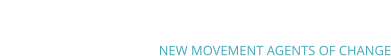 NEW MOVEMENT AGENTS OF CHANGE