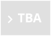 TBA